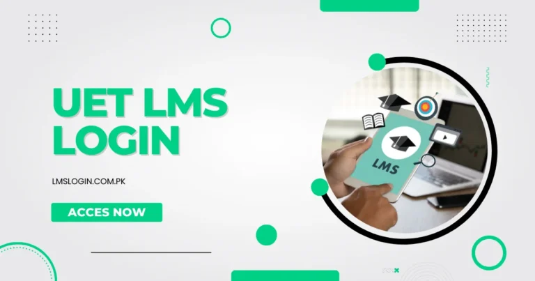 UET LMS Login – University of Engineering and Technology Lahore