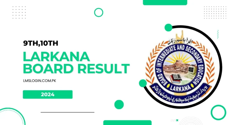 How to Check 9th/10th Larkana Board Result